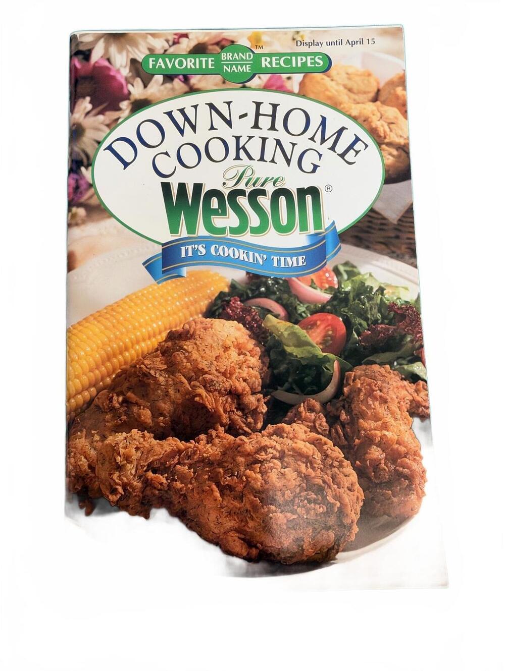 Down-Home Cooking Pure Wesson It's Cookin' Time Cookbook
